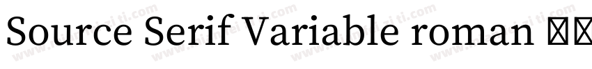 Source Serif Variable roman 字体字体转换